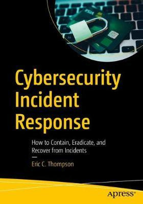 Libro Cybersecurity Incident Response - Eric C. Thompson