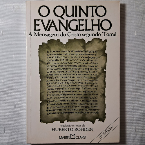 O Quinto Evangelho - A Mensagem Do Cristo Segundo Tomé