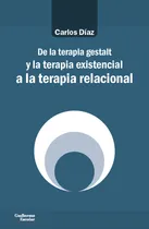 Comprar De La Terapia Gestalt Y La Terapia Existencial A La Terapia 