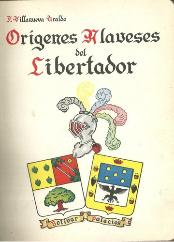 Simon Bolivar Origenes Alaveses Del Libertador Genealogia 