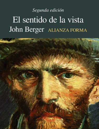El Sentido De La Vista - John Berger - Alianza