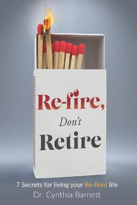 Libro Re-fire! Don't Retire : 7 Secrets Of Highly Success...