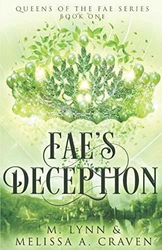 Faes Deception (queens Of The Fae) - Lynn, M., de Lynn, M.. Editorial Independently Published en inglés
