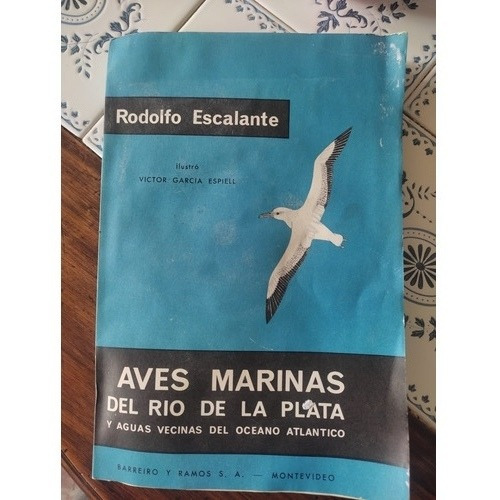 Aves Marinas Del Rio De La Plata - Rodolfo Escalante 