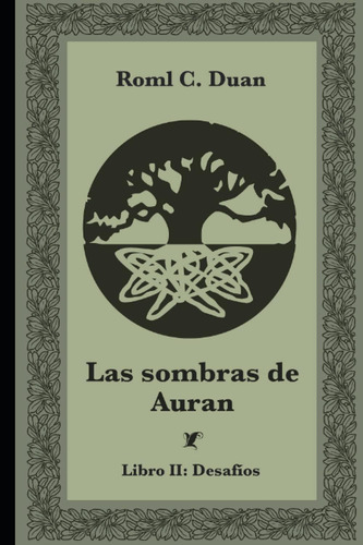 Libro Las Sombras Auran Libro Ii Desafíos (spanish Edit