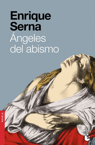 Ángeles del abismo, de Serna, Enrique. Serie Booket Editorial Booket México, tapa blanda en español, 2021