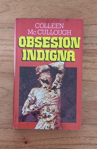 Libro Obsesión Indigna - Colleen Mc Cullough Usado 