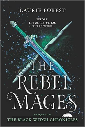 The Rebel Mages A 2-in-1 Collection (the Black Witch Chroni, De Forest, Laurie. Editorial Inkyard Press, Tapa Blanda En Inglés, 2019