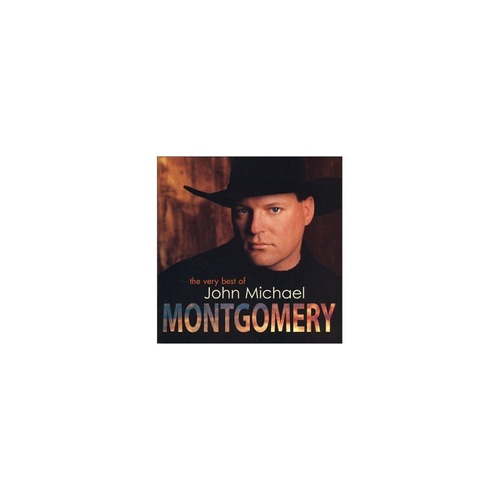 Montgomery John Michael Very Best Of John Michael Montgom Cd