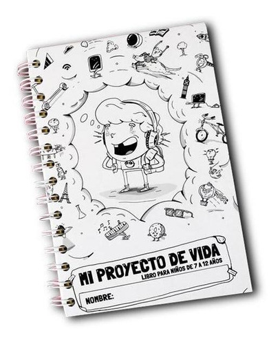 Mi Proyecto De Vida Para Niños De 7 A 12 Años / Pd.