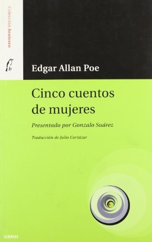 Cinco Cuentos De Mujeres, Edgar Allan Poe, Sirpus