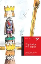 Comprar El Príncipe Y El Espejo Edelvives Ala Delta Roja