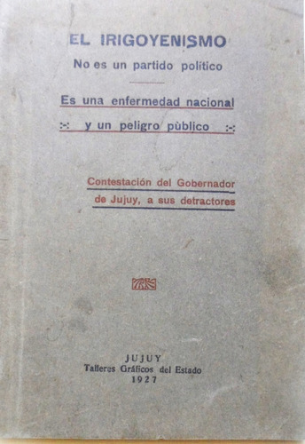 El Irigoyenismo No Es Un Partido Político Usado Villafañ 