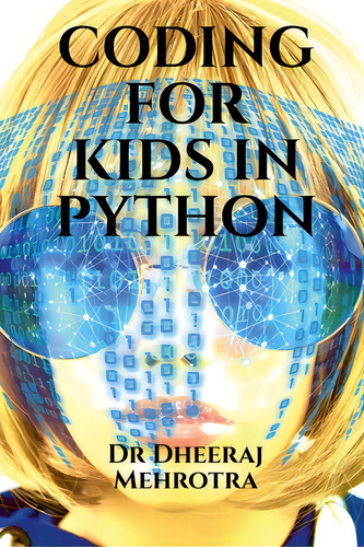 Coding For Kids In Python, De Mehrotra, Dheeraj. Editorial Harpercollins 360, Tapa Blanda En Inglés