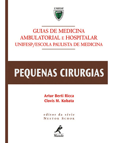 Guia de pequenas cirurgias, de Ricca, Artur Berti. Editorial Editora Manole Saúde, capa dura em português, 2004