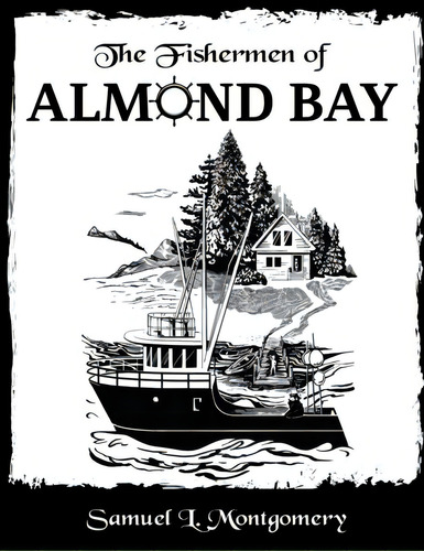 The Fishermen Of Almond Bay, De Montgomery, Samuel L.. Editorial Price World Pub, Tapa Blanda En Inglés