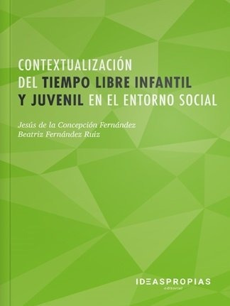 Libro Contextualizaciã³n Del Tiempo Libre Infantil Y Juve...