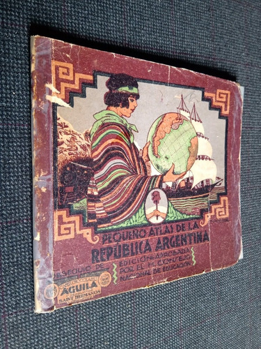 Pequeño Atlas De La Republica Argentina Aguila