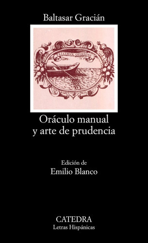 Orãâ¡culo Manual Y Arte De Prudencia, De Gracián, Baltasar. Editorial Ediciones Cátedra, Tapa Blanda En Español