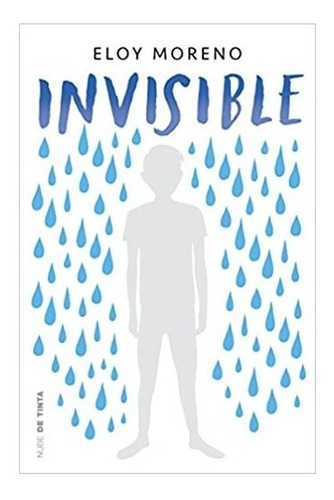 Invisible De Eloy Moreno Libro Novela