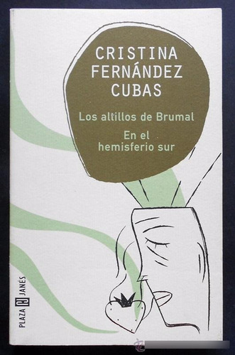 LOS ALTILLOS DE BRUMAL, de Fernández Cubas, Cristina. Editorial Plaza & Janes en español