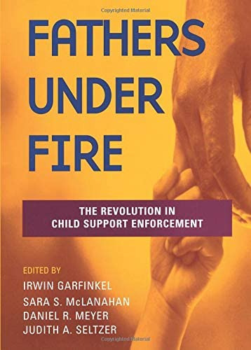 Fathers Under Fire: The Revolution In Child Support Enforcement, De Garfinkel, Irwin. Editorial Russell Sage Foundation, Tapa Blanda En Inglés