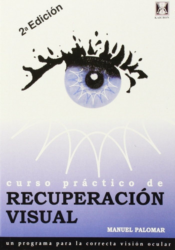 Curso Practico De Recuperacion Visual, De Palomar, Manolo. Editorial Kaicron En Español