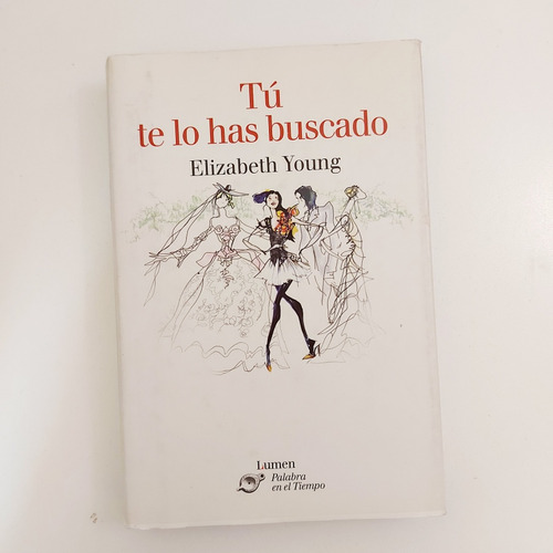 Tu Te Lo Has Buscado - Elizabeth Young (e)