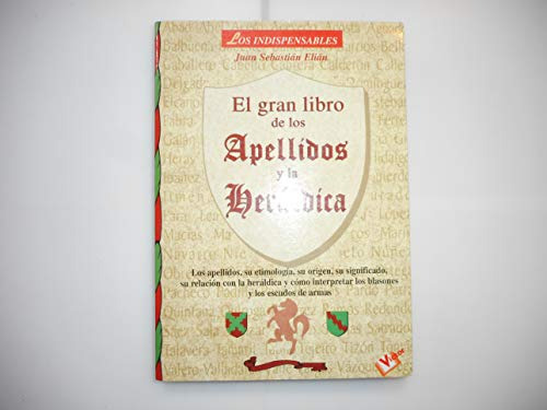 Gran Libro De Los Apellidos Y La Heraldica/ The Great Book O