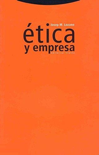 Ética Y Empresa, Josep Lozano, Trotta