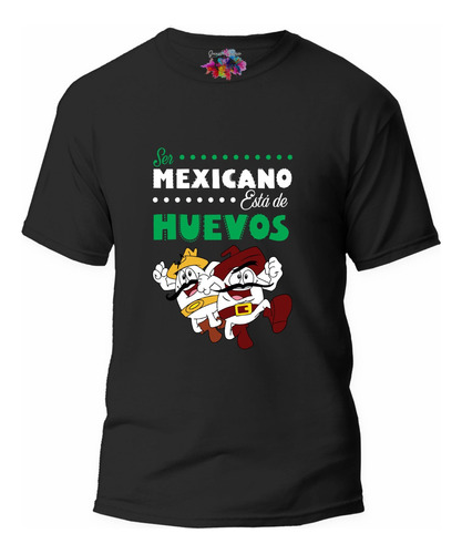 Playera 15 Septiembre Viva México Huevos Cartoon