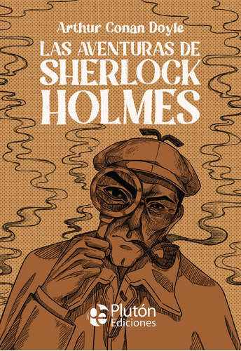 Las Aventuras De Sherlock Holmes, De An Doyle, Arthur. Editorial Pluton Ediciones, Tapa Dura En Español