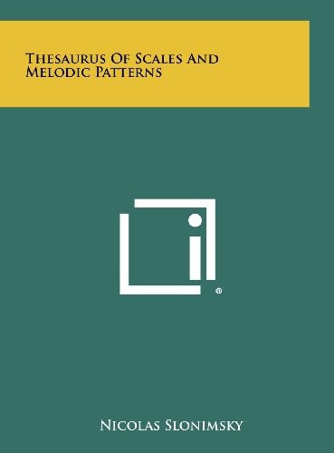 Thesaurus Of Scales And Melodic Patterns, De Nicolas Slonimsky. Editorial Literary Licensing Llc, Tapa Dura En Inglés, 2012