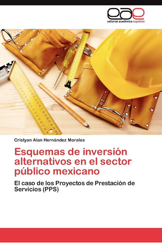 Libro: Esquemas De Inversión Alternativos En El Sector El De