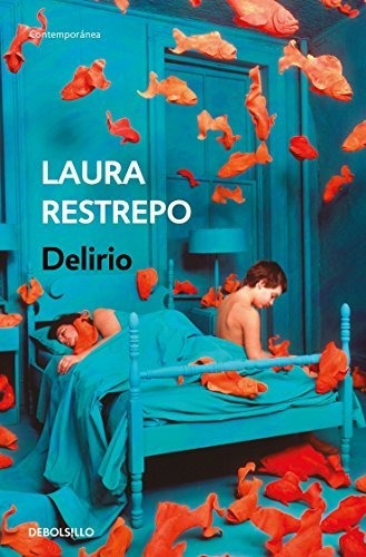 Libro : Delirio / Delirium  - Restrepo, Laura
