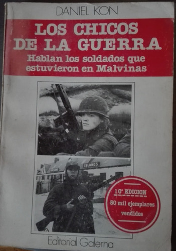 Los Chicos De La Guerra- Hablan Los Soldados De Malvinas