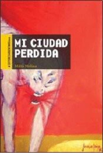 Mi Ciudad Perdida Molina Milita Editores Argentinos