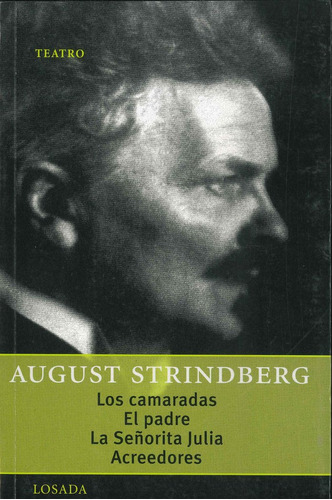 Libro Los Camaradas/el Padre/la Seã¿orita Julia Y Acreedo...