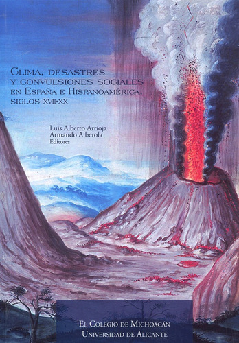 Clima, Desastres Y Convulsiones Sociales En España E Hispano