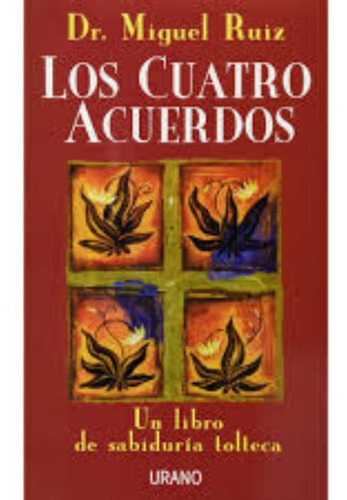 Libro: Los Cuatro Acuerdos / Miguel Ruiz