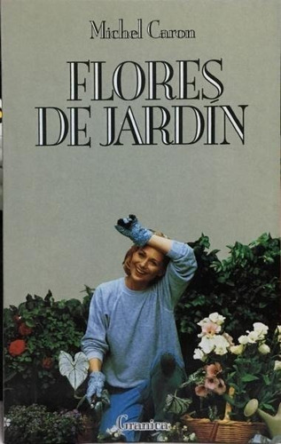 Caron: Flores De Jardín