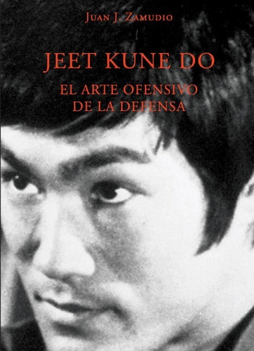 Libro Jeet Kune Do. El Arte Ofensivo De La Defensa