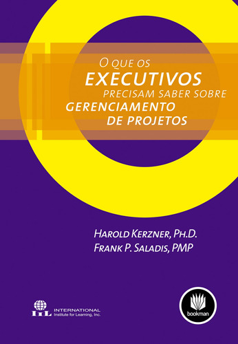 O que os Executivos Precisam Saber sobre Gerenciamento de Projetos, de Kerzner, Harold D.. Bookman Companhia Editora Ltda., capa mole em português, 2011