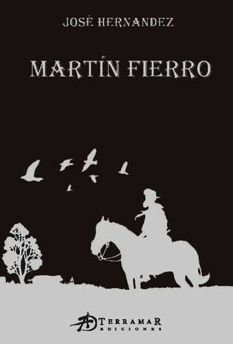 Martin Fierro - Ilustrado - Jose Hernandez - Terramar, De H