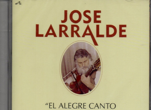 Cd Jose Larralde  El Alegre Canto De Los Pajaros Tristes 