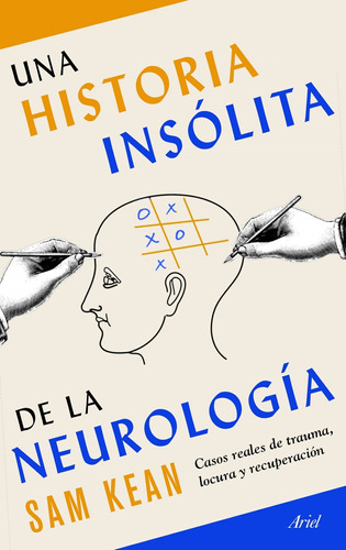 La Historia Insólita De La Neurología