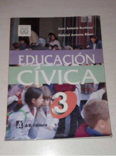 Educacion Civica 3- J. A Bustinza - G. A. Ribas - A-z Editor