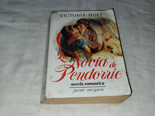 La Novia De Pendorric - Victoria Holt - Javier Vergara