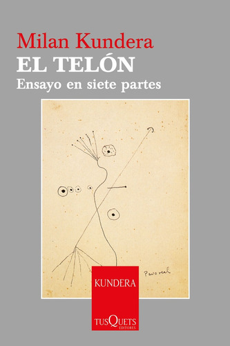 Telon, El, de Milan Kundera. Editorial Tusquets, tapa blanda, edición 1 en español