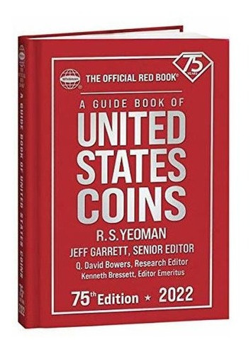 A Guid Of United States Coins 2022 75th Editio